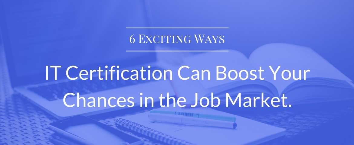 IT Certification to Boost Your Chances in Job Market