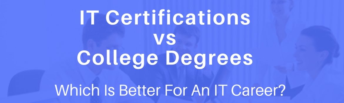 are it certifications better than a degree