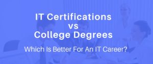 are it certifications better than a degree