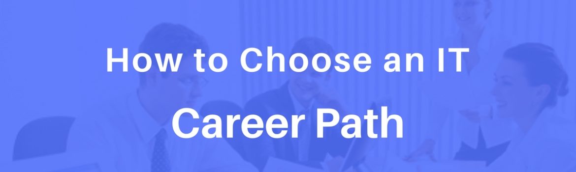 how to pick an it career